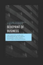Blueprint of Business: The Complete Guide for Entrepreneurs to Create Successful, Risk-Free & Profitable Business Model