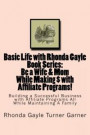 Basic Life with Rhonda Gayle Book Series Be a Wife & Mom While Making $ with Affiliate Programs!: Building a Business with Affiliate Programs While Ma