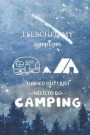 I Serched My Symptoms Turned Out I Just Need To Go Camping: Blank Lined Notebook ( Camping ) (Blue And Stars)