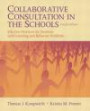 Collaborative Consultation in the Schools: Effective Practices for Students with Learning and Behavior Problems (4th Edition)