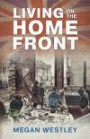LIVING ON THE HOME FRONT: Back to Life during Word War II