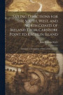 Sailing Directions for the South, West, and North Coasts of Ireland, From Carnsore Point to Rachlin Island