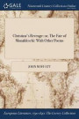 Christina's Revenge: Or, The Fate Of Monaldeschi: With Other Poems