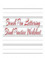 Brush Pen Lettering Blank Practice Worksheet: Calligarphy & Hand Lettering Blank Practice Workbook for Dual Brush Pens. Create and Design Your Own Des