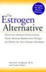 The Estrogen Alternative: What Every Woman Needs to Know About Hormone Replacement Therapy and Serms, the New Estrogen Substitutes