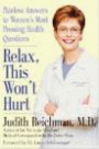 Relax, This Won't Hurt: Painless Answers to Women's Most Pressing Health Questions