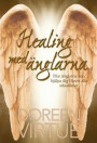 Healing med änglarna : hur änglarna kan hjälpa dig i livets alla situationer