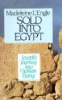 Sold into Egypt: Joseph's Journey into Human Being: Joseph's Journey into Human Being