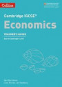 Cambridge IGCSE Economics Teacher Guide (Cambridge International Examinations)