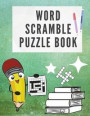 Word Scramble Puzzle Book: Word Search for Adults - Word Games - Word Search Puzzle for Adults Large Print -Over 170 Puzzles with Solutions - Adu