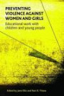 Preventing Violence against Women and Girls: Educational Work with Children and Young People
