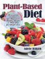 Plant-Based Diet: The Essential Cookbook for Beginners. Healthy Recipes & Meal Plan for Weight Loss. (Plant Based Recipes, whole foods diet, diet plans meals, vegan recipes, plant-based for beginners)