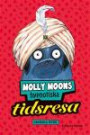 Molly Moon 3 - Molly Moons hypnotiska tidsresa