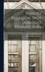 Tomato Bacterial Spot And Seed Disinfection