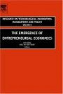 The Emergence of Entrepreneurial Economics (Research on Technological Innovation, Management and Policy)
