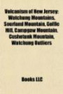 Volcanism of New Jersey: Watchung Mountains, Sourland Mountain, Goffle Hill, Campgaw Mountain, Cushetunk Mountain, Watchung Outlier