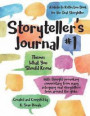 Storyteller's Journal #1: What You Need to Know: A Write-In Journal for the Oral Storyteller