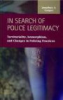 In Search of Police Legitimacy: Territoriality, Isomorphism, and Changes in Policing Practices (Criminal Justice: Recent Scholarship)
