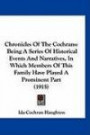 Chronicles Of The Cochrans: Being A Series Of Historical Events And Narratives, In Which Members Of This Family Have Played A Prominent Part (1915)