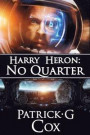 Harry Heron: No Quarter