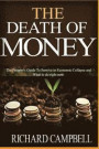 The Death of Money: 2 in 1. The Death of Money and Debt Free. The Prepper's Guide for Your Financial Freedom and How to Survive in Economic Collapse