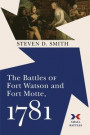 The Battles of Fort Watson and Fort Motte, 1781