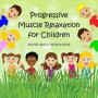 Progressive Muscle Relaxation for Children