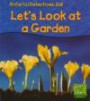 Soil: Let's Look at a Garden (Read & Learn: Material Detectives): Let's Look at a Garden (Read & Learn: Material Detectives)