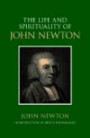 The Life & Spirituality of John Newton: An Authentic Narrative (Sources of Evangelical Spirituality)