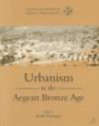 Urbanism in the Aegean Bronze Age (Sheffield Studies in Aegean Archaeology)