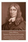 John Milton - Samson Agonistes and Lycidas: The Mind Is Its Own Place, and in Itself Can Make a Heaven of a Hell, a Hell of Heaven