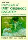 Foundations of Early Childhood Education: Teaching Three, Four and Five Year Old Children