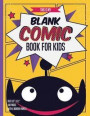 Blank Comic Books for Kids: 100 pages inside & 6 border Staggered panels of each page, Blank Comic Book size 8.5' x 11' Baby Monster