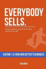 Everybody Sells: Escape mediocrity, close all of your sales, and live an epic life