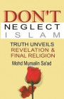 Don't Neglect Islam, Truth Unveils Revelation &; Final Religion