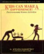 Kids Can Make a Difference!: Environmental Science Activities