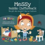 Messy Bessy Clutterbuck:The Girl Who Wouldn't Tidy Her Bedroom