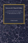 Simeon and Church Order: A Study of the Origins of the Evangelical Revival in Cambridge in the Eighteenth Century