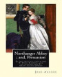 Northanger Abbey; and, Persuasion, By Jane Austen, illustrations By Hugh Thomson: Hugh Thomson (1 June 1860 - 7 May 1920) was an Irish Illustrator and
