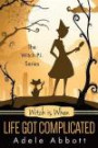 Witch Is When Life Got Complicated (A Witch P.I. Mystery) (Volume 2)