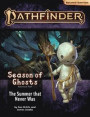 Pathfinder Adventure Path: The Summer that Never Was (Season of Ghosts 1 of 4) (P2)