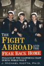 The Fight Abroad and the Fear Back Home: Italians of the California Coast During World War II