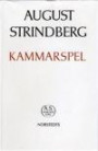 August Strindbergs Samlade Verk : Nationalupplaga. 58 : Kammarspel