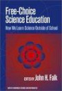 Free-Choice Science Education: How We Learn Science Outside of School (Ways of Knowing in Science and Mathematics)