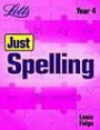 Just Spelling: Pupil's Book Year 4 (Just Spelling)