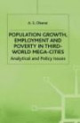 Population Growth, Employment and Poverty in Third-world Mega-cities: Analytical and Policy Issues (The ILO Studies Series)