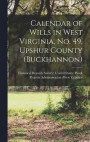 Calendar of Wills in West Virginia, no. 49, Upshur County (Buckhannon)
