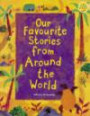 Longman Book Project: Fiction: Band 4: Cluster E: Favourite Stories: Our Favourite Stories from around the World: Set of 6