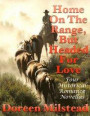 Home On the Range, But Headed for Love: Four Historical Romance Novellas