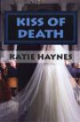 Kiss of Death: Katie knew as a child, someday she would be a writer. As an abused child herself she felt that to stop abuse, you must first educate ... the child as well as the family itself.: 85